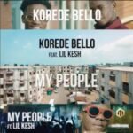 Korede bello my people ft lil kesh lyrics yallemedia.com