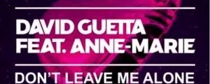 David-Guetta Don’t-Leave-Me-Alone-Ft.-Anne-Marie chords David-Guetta Don’t-Leave-Me-Alone-Ft.-Anne-Marie chords