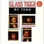My Town by Glass Tiger chords